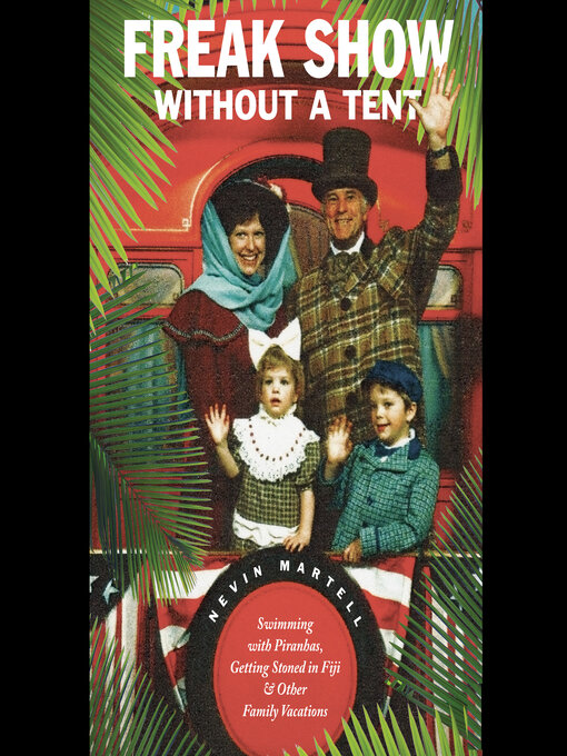 Title details for Freak Show Without a Tent by Nevin Martell - Available
